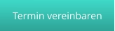 Termin vereinbaren