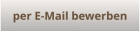 per E-Mail bewerben