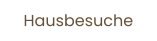 Hausbesuche